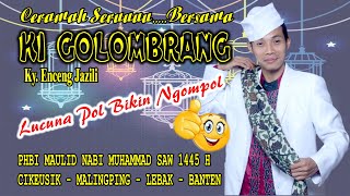 KI GOLOMBRANG / Ky. Enceng Jazili Pimp. Ponpes AL-HIJRAH 2 Babakan Bandung