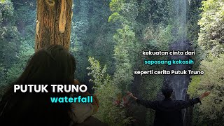 PUTUK TRUNO Waterfall | Kekuatan cinta dari sepasang kekasih di Putuk Truno 😍