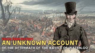 An Unknown Account Of the Aftermath of The Battle Of Waterloo