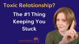 #1 Thinking Error Keeping You Stuck in a Toxic Relationship