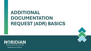 Additional Documentation Request (ADR) Basics