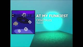 Obserblues - AT MY FUNKIEST