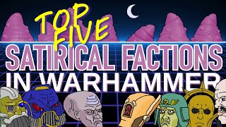 Top 5 Satirical Factions in Warhammer  |  Stir