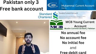 Pakistan Only 3 Free Bank account which has|no annual fee|Free debit card|no initial fee|no acct fee