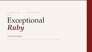 Avdi Grimm - Exceptional Ruby