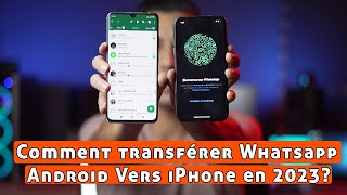 [NEW!] Comment transférer Whatsapp Android Vers iPhone (Y compris iPhone15)