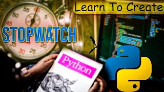 How to create Stopwatch using Python | Python Beginner Project | Crazy Coders