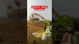 || Best Paddy thresher Akhtari paddy thresher Export Quality  ||