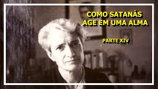 Fulla Horak | Como Satanás age em uma alma  | Parte XIV