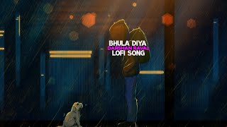 Bhula Diya - Lofi Song (Slowed + Reverb) | Darshan Raval  Official Video AK SING STAR #darshanraval