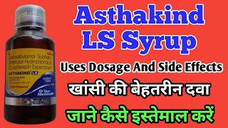 Asthakind LS Syrup | Levosalbutamol Sulphate Ambroxol Hydrochloride And Guaiphenesin Syrup |