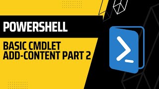 PowerShell: Basic cmdlet Add Content Part 2