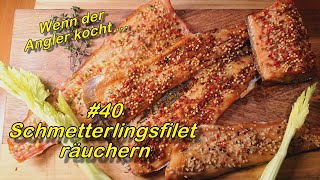 #40 Schmetterlingsfilet räuchern