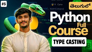 Python Full Course in Telugu | Type Casting in Python | Video 5