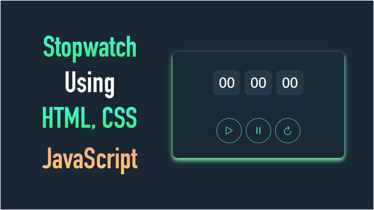 Creating A Stopwatch From Scratch Using Html Css And Javascript Youtube