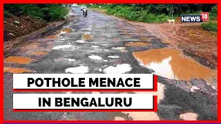 Karnataka News | Bengaluru Potholes Debate | Bengaluru Roads News | English News Today | News18