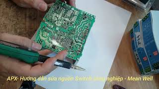 APX- Sửa nguồn switch công nghiệp, hướng dẫn sửa nguồn MEAN WELL