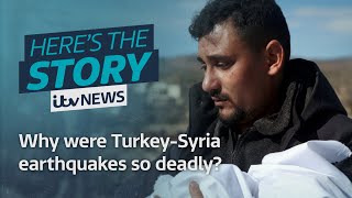 Why were Turkey-Syria earthquakes so deadly?| ITV News