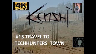 KENSHI | Travel to Techhunters  | Permadeath Modded |  4K /  60fps