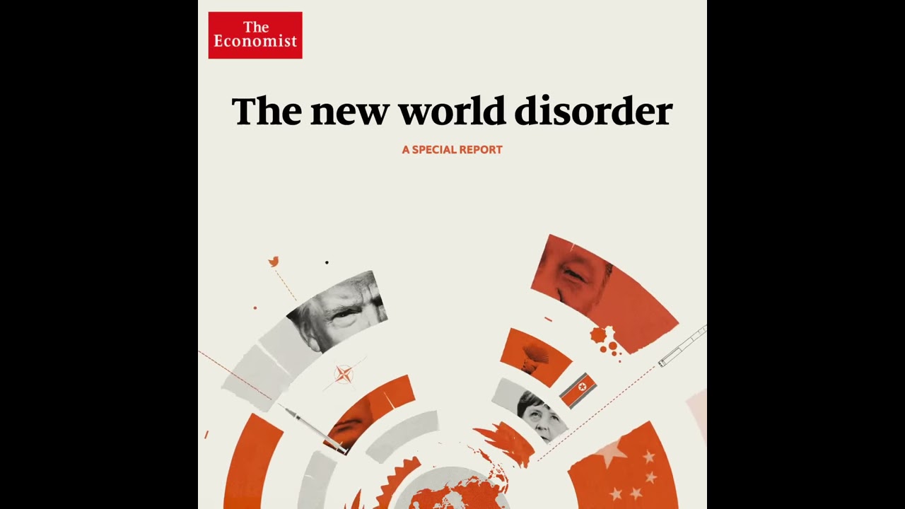 The New World Disorder (animated) – "The Economist"
