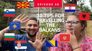 10 TIPS for TRAVELLING the BALKANS (2.5 months later!)