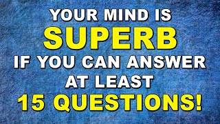 Your Mind Is Superb If You Can Pass This Quiz (50 General Knowledge Questions)