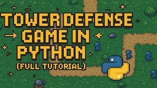 Tower Defense Game in Python (Full Tutorial)