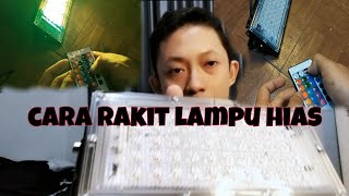 cara merakit lampu hias sorot