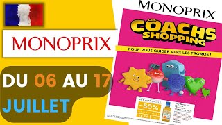 catalogue MONOPRIX du 6 au 17 juillet 2022 💝 Arrivage - FRANCE