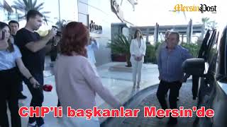 CHP'li başkanlar Mersin'de