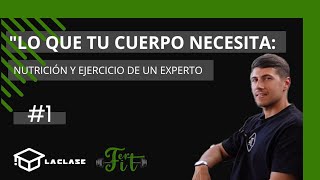 LO QUE TU CUERPO NECESITA: NUTRICIÓN Y EJERCICIO DE UN EXPERTO #1 #LACLASE #fitness #podcast