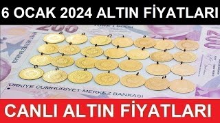 6 OCAK 2025 ALTIN FİYATLARI BUGÜN NE KADAR GRAM ALTIN ÇEYREK ALTIN YARIM TAM ALTIN FİYATLARI