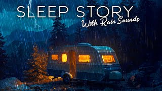 A Rainy Night in a Caravan: A Cozy Bedtime Story with Rain Sounds