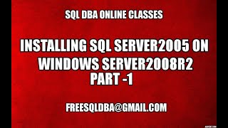 Installing Sql Server 2005 on Widows Server 2008R2 Part1