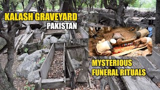 KALASH OPEN COFFIN GRAVEYARD - MYSTERIOUS FUNERAL RITUALS - #kalash, #hindukush, #chitral, #pakistan