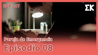 [ESP.LAT | COMPLETO] CAP.08 | Pareja de Emergencia