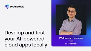 Develop and test your AI-powered cloud apps locally with LocalStack