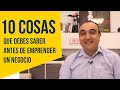 10 cosas que debes saber antes de emprender un negocio