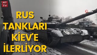 Rus tankları Kiev bölgesine ilerliyor