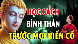 Cách Giữ Tâm Bình Thản Trước Mọi Biến Cố Khổ Đau - Giác Ngộ Từ Tâm