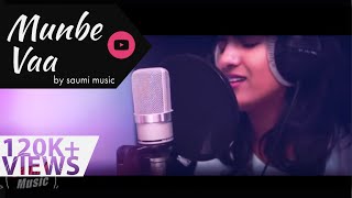 Munbe vaa - Cover by Saumi