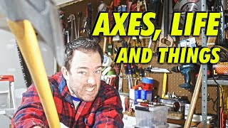 Axes, Life and Things