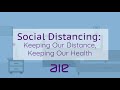 Social Distancing: Keeping Our Distance, Keeping Our Health