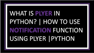 Send notifications to your computer using python | Notifications In Python | Plyer Module