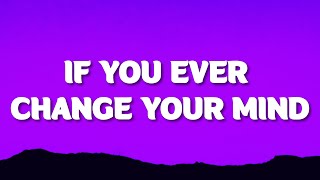 Calum Scott - If You Ever Change Your Mind (Lyrics)