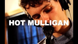 Hot Mulligan - \