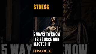 Ep 18: 5 ways to know your STRESS and master it. #stoic #habitsthatchangeyourlife #becomingrich