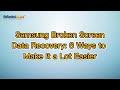 Samsung Broken Screen Data Recovery: 6 Ways to Make It a Lot Easier