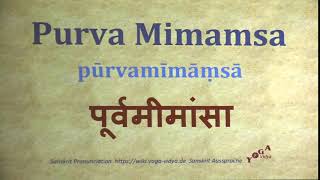 Purva Mimamsa Pronunciation Sanskrit पूर्वमीमांसा pūrvamīmāṃsā