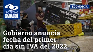 Gobierno anuncia fecha del primer día sin IVA del 2022